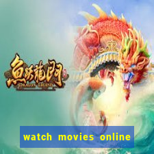 watch movies online for free